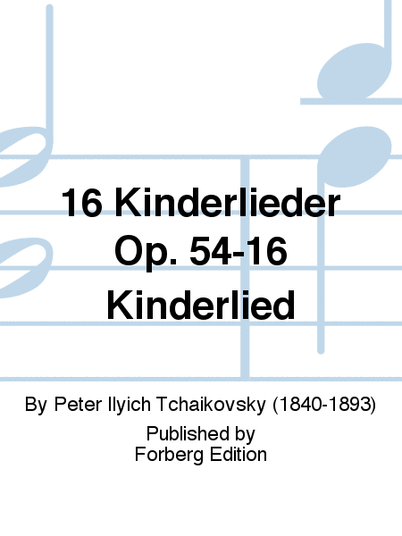 16 Kinderlieder Op. 54-16 Kinderlied