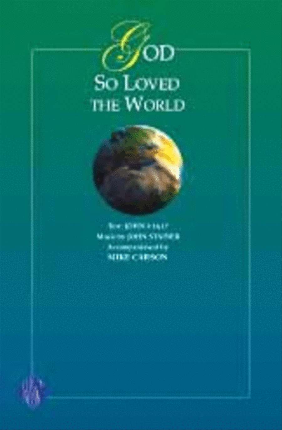 Book cover for God So Loved the World - SATB - Carson