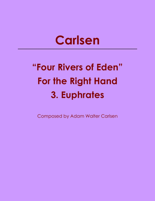 "Four Rivers of Eden” for the Right Hand 3. Euphrates