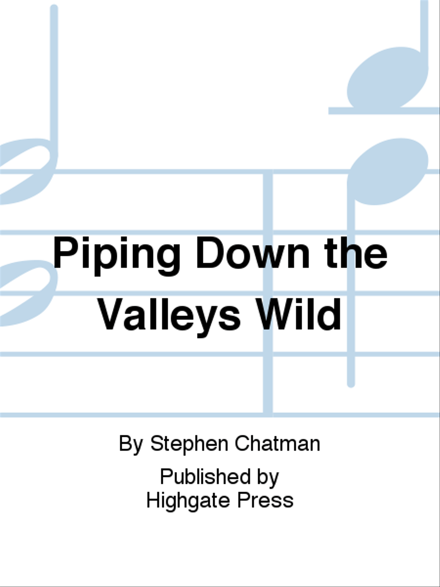 There is Sweet Music Here: 4. Piping Down the Valleys Wild