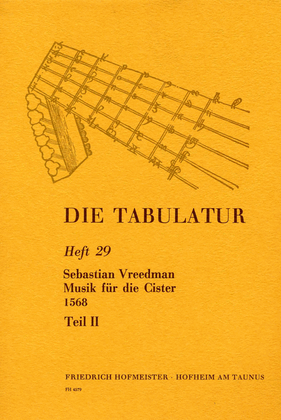 Die Tabulatur, Heft 29: Musik fur die Cister, 1568, Teil II