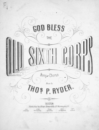 God Bless the Old Sixth Corps. Song and Chorus