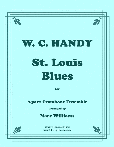 St. Louis Blues for 8-part Trombone Ensemble