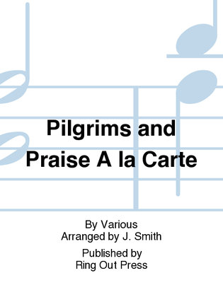 Book cover for Pilgrims and Praise A la Carte