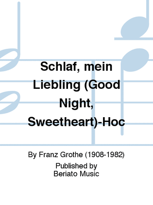 Schlaf, mein Liebling (Good Night, Sweetheart)-Hoc