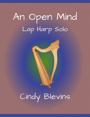 An Open Mind, original solo for Lap Harp