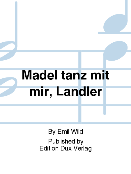 Madel tanz mit mir, Landler