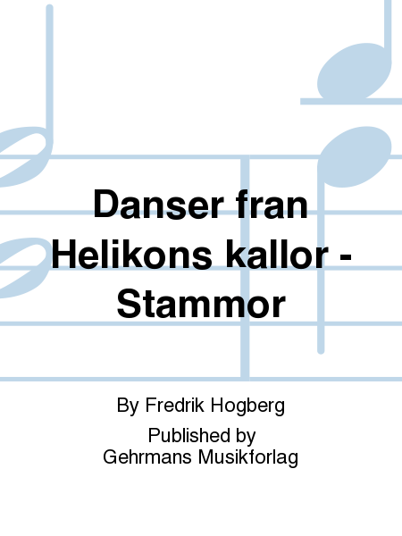 Danser fran Helikons kallor - Stammor