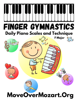 Finger Gymnastics: 25 Daily Piano Scales and Technique in F Major