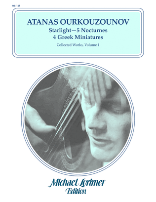 Book cover for Atanas Ourkouzounov -- "Starlight - 5 Nocturnes" and "4 Greek Miniatures", Collected Works, Volume 1