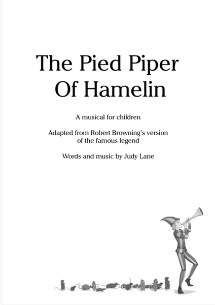 The Pied Piper Of Hamelin - A musical for children adapted from Robert Browning's version of the fam