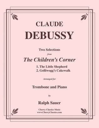 Two Selections from the Children's Corner for Trombone and Piano accompaniment