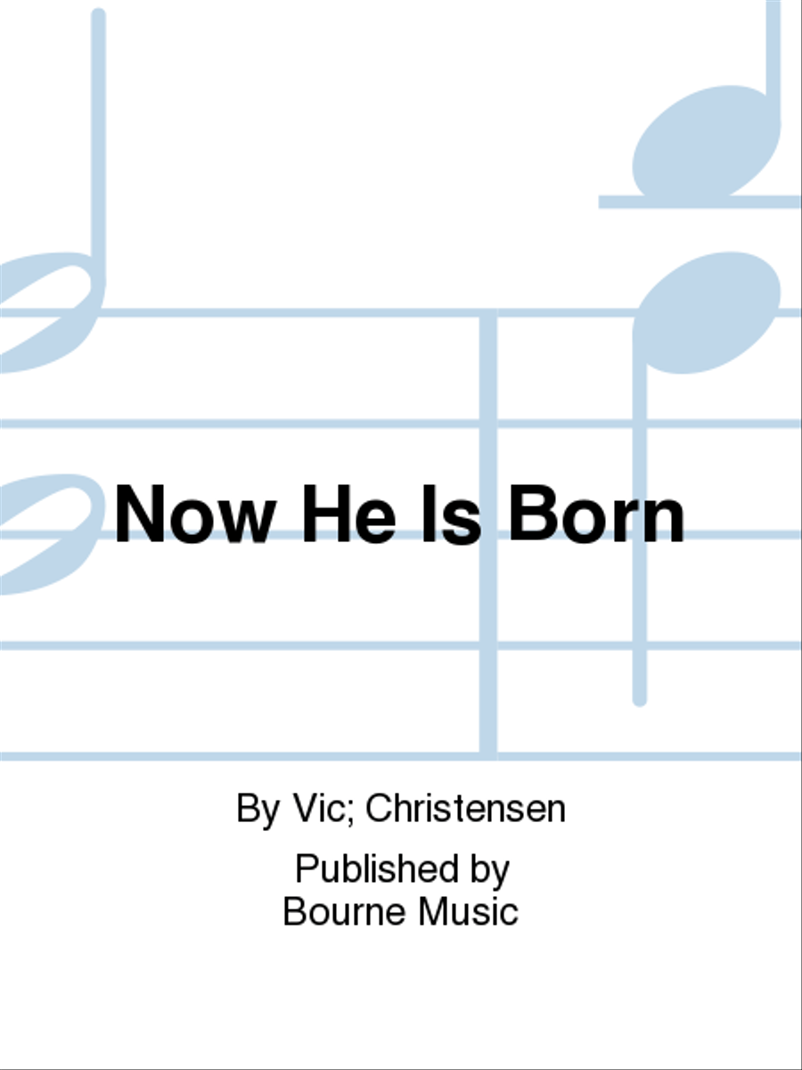 Now He Is Born