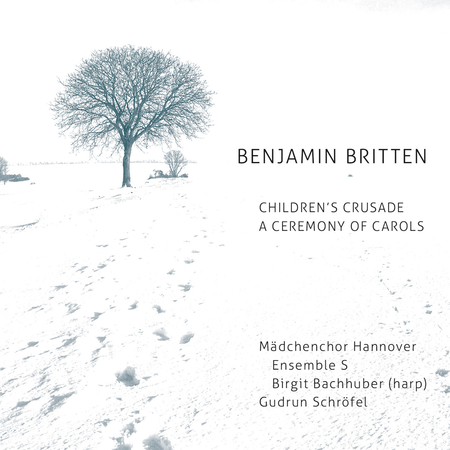 Britten: Children's Crusade - A Ceremony of Carols