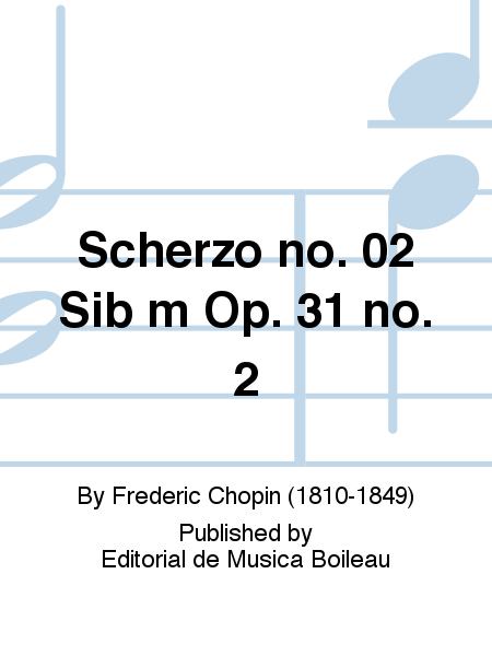 Scherzo no. 02 Sib m Op. 31 no. 2