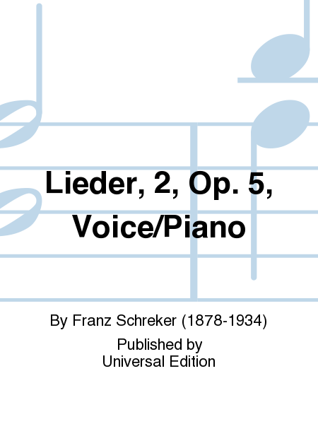 Lieder, 2, Op. 5, Voice/Piano