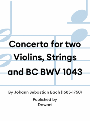 Book cover for Concerto for two Violins, Strings and BC BWV 1043