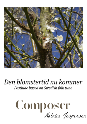 Book cover for Den blomstertid nu kommer (Postlude for Organ)