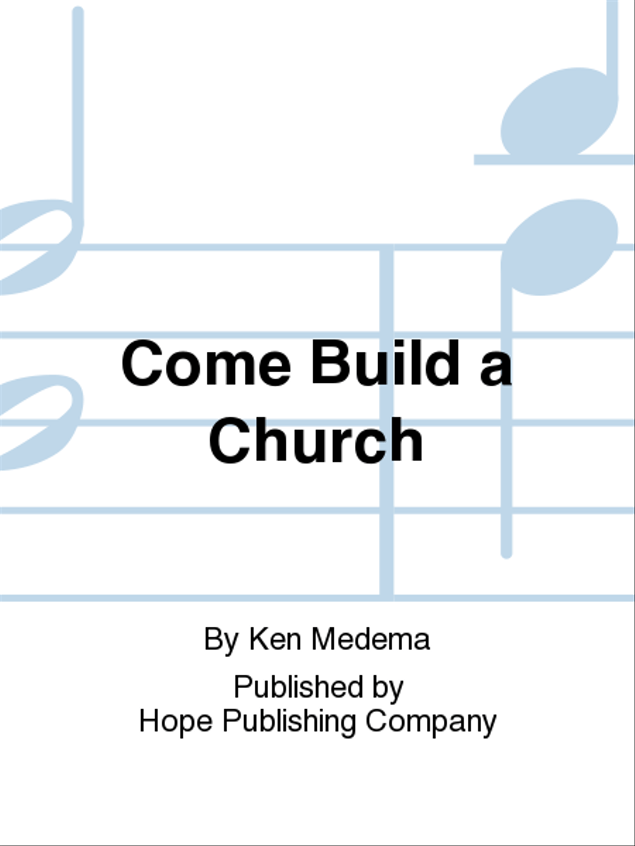 Come Build a Church