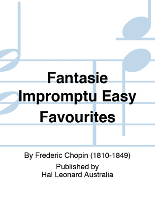 Fantasie Impromptu/Prelude Op 28 No 7 Easy Favorite Series