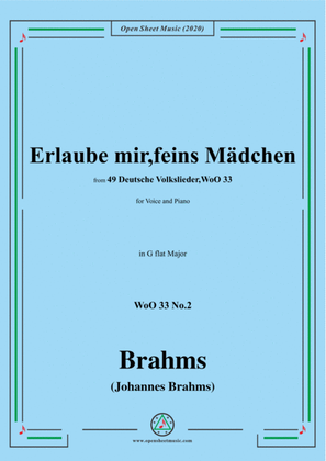 Book cover for Brahms-Erlaube mir,feins Mädchen,WoO 33 No.2,in G flat Major,for Voice&Pno