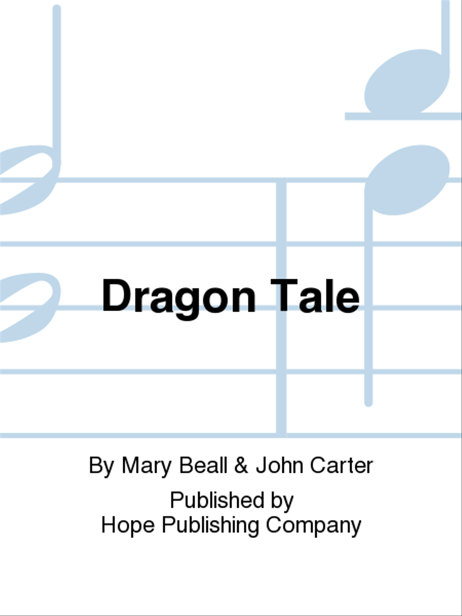 Dragon Tale by John Carter Unison Choir - Sheet Music