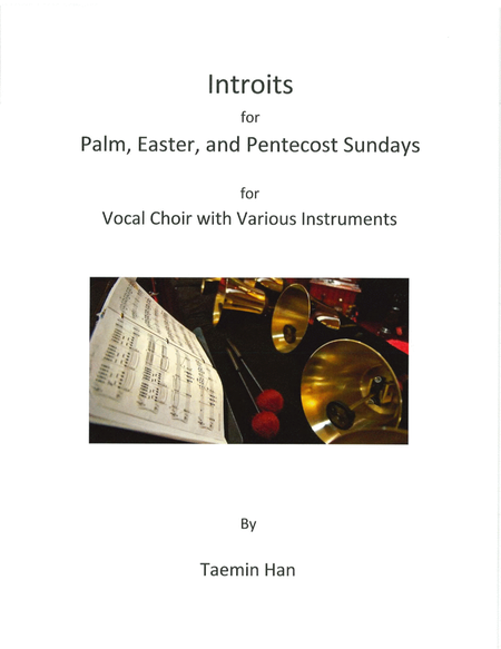 Introits for Palm, Easter, and Pentecost Sundays (for vocal choir with various instruments) image number null