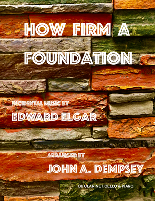 How Firm a Foundation (Trio for Clarinet, Cello and Piano)