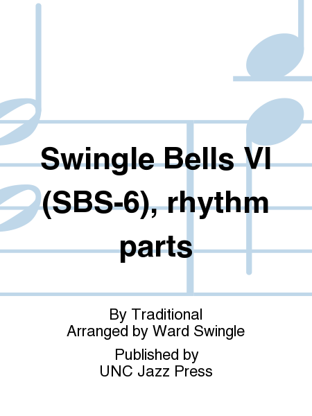 Swingle Bells VI (SBS-6), rhythm parts