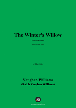Vaughan Williams-The Winter's Willow(A country song)(1903),in B flat Major
