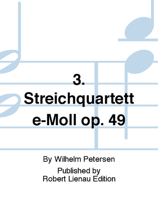 3. Streichquartett e-Moll op. 49