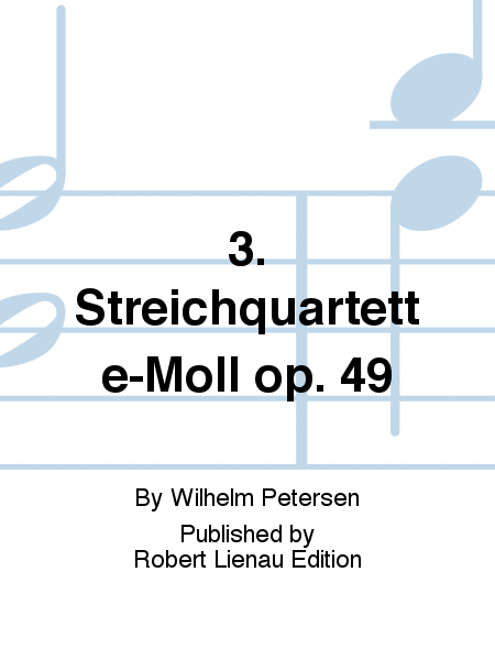 3. Streichquartett e-Moll op. 49