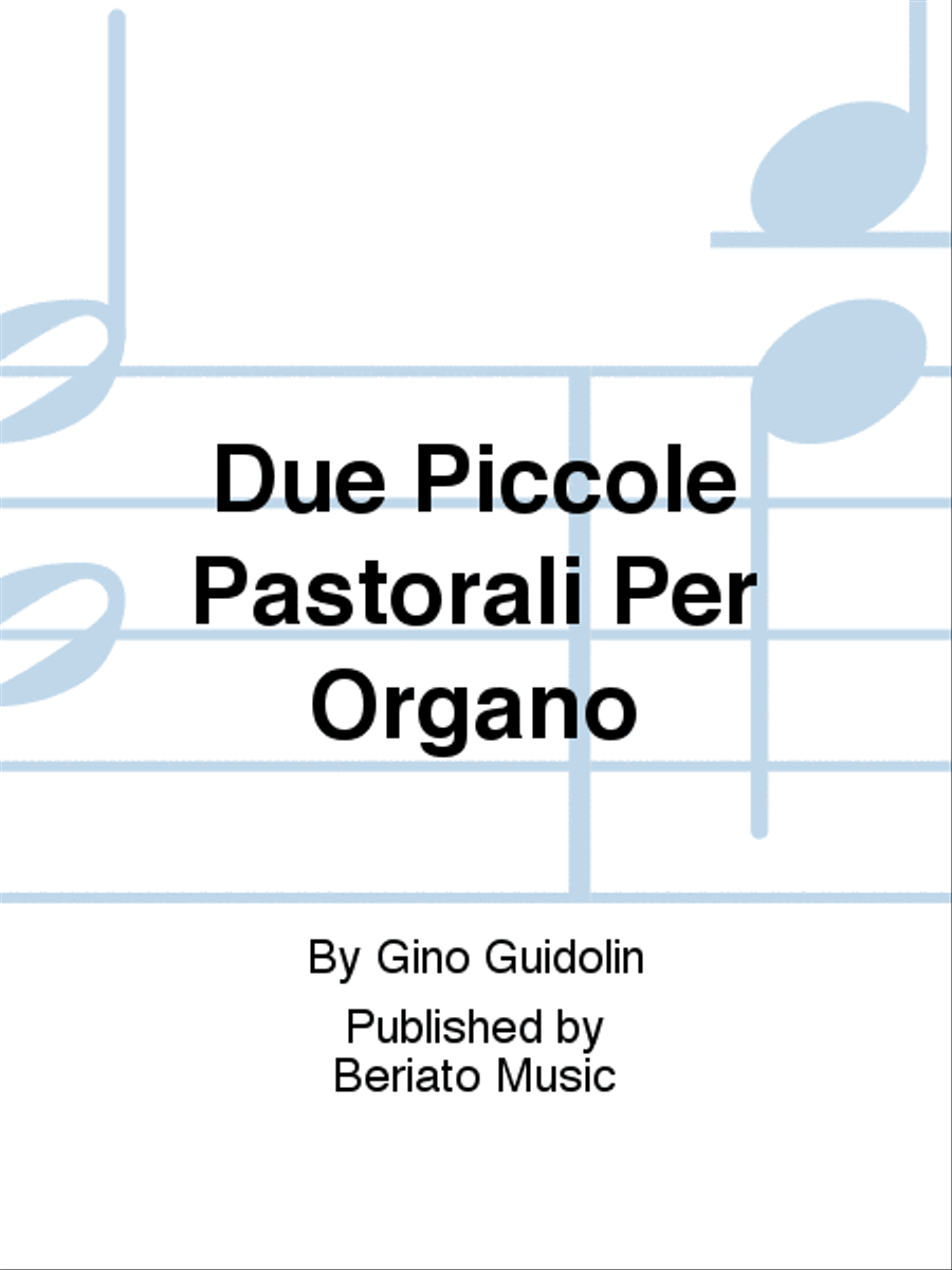 Due Piccole Pastorali Per Organo Organ scores gallery preview page 1