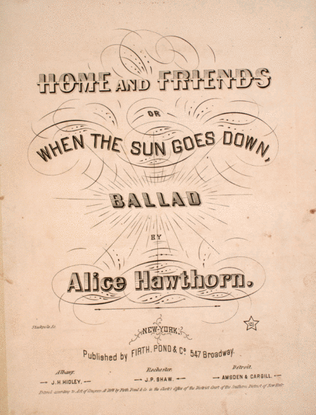 Home and Friends, or, When the Sun Goes Down. Ballad