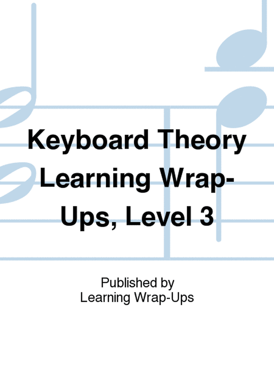 Keyboard Theory Learning Wrap-Ups, Level 3