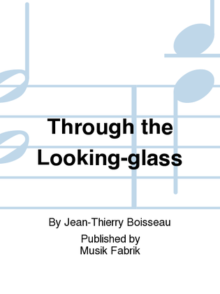 Through the Looking-glass