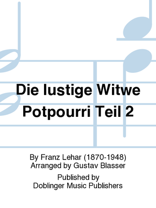 Die lustige Witwe - Potpourri Teil 2