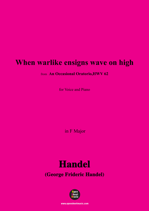 Handel-When warlike ensigns wave on high,from 'An Occasional Oratorio,HWV 62',in F Major