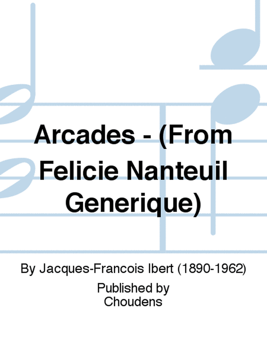 Arcades - (From Felicie Nanteuil Generique)