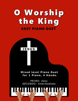 Book cover for O Worship the King ~ tune LYONS (Easy 1 Piano, 4 Hands Duet)