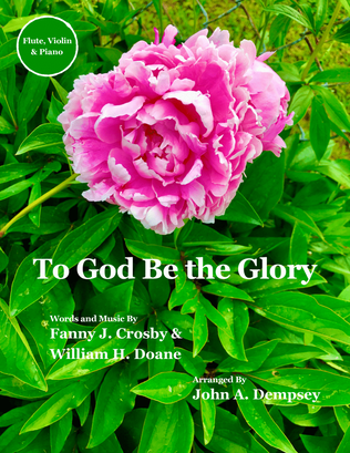 Book cover for To God Be the Glory (Trio for Flute, Violin and Piano)