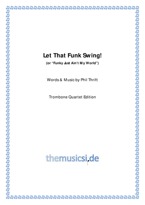 Book cover for Let That Funk Swing! for Trombone Quartet