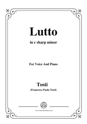 Tosti-Lutto in c sharp minor,for Voice and Piano