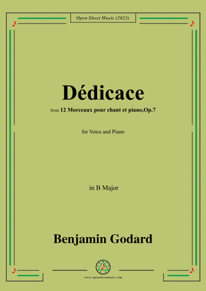 B. Godard-Dédicace,Op.7 No.1,from '12 Morceaux pour chant et piano,Op.7',in B Major