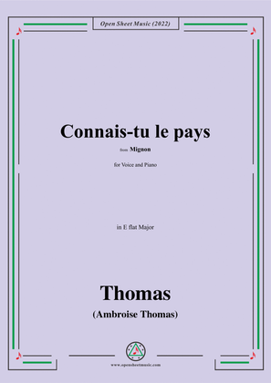 A. Thomas-Connais-tu le pays,from Mignon,in E flat Major,for Voice and Piano