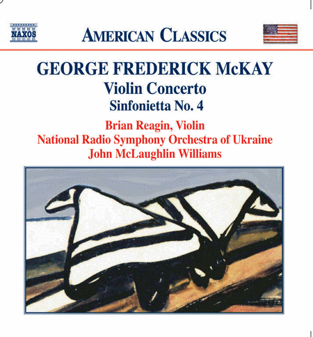 MCKAY: Violin Concerto / Sinfonietta No. 4 / Song Over the Great Plains image number null