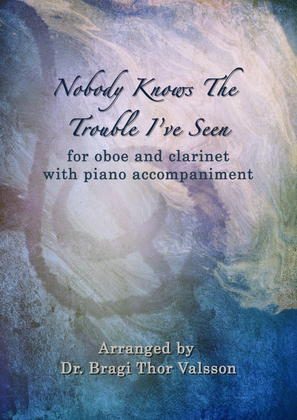 Book cover for Nobody Knows The Trouble I've Seen - duet for oboe and clarinet with piano accompaniment