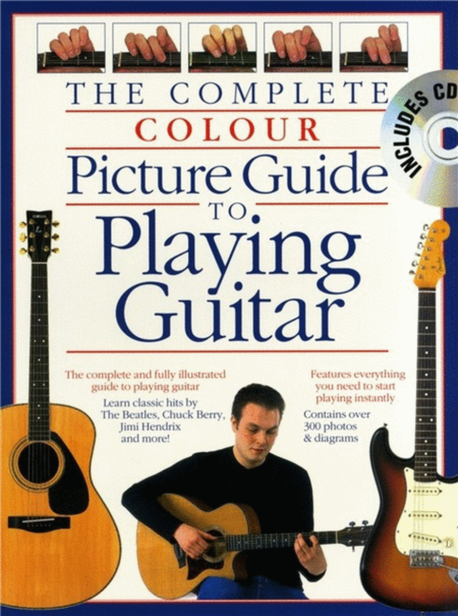 Complete Colour Picture Guide To Playing Guitar Book/CD
