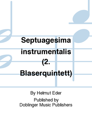 Septuagesima instrumentalis (2. Blaserquintett)