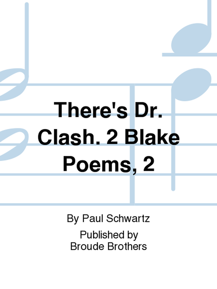 There's Dr. Clash. 2 Blake Poems, 2